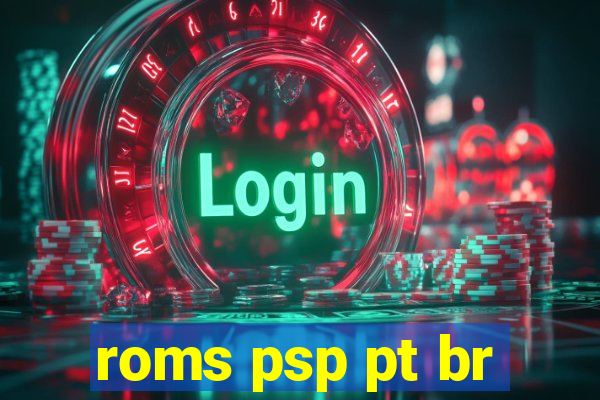 roms psp pt br